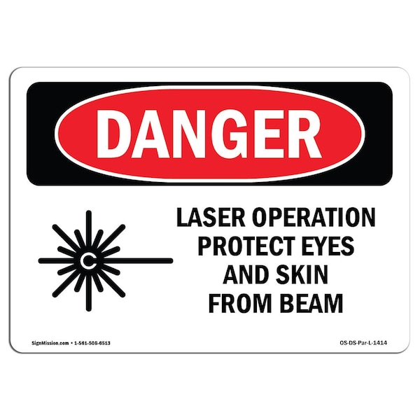 OSHA, Laser Operation Protect Eyes Skin Beam, 24in X 18in Rigid Plastic, 24" W, 18" H, Landscape
